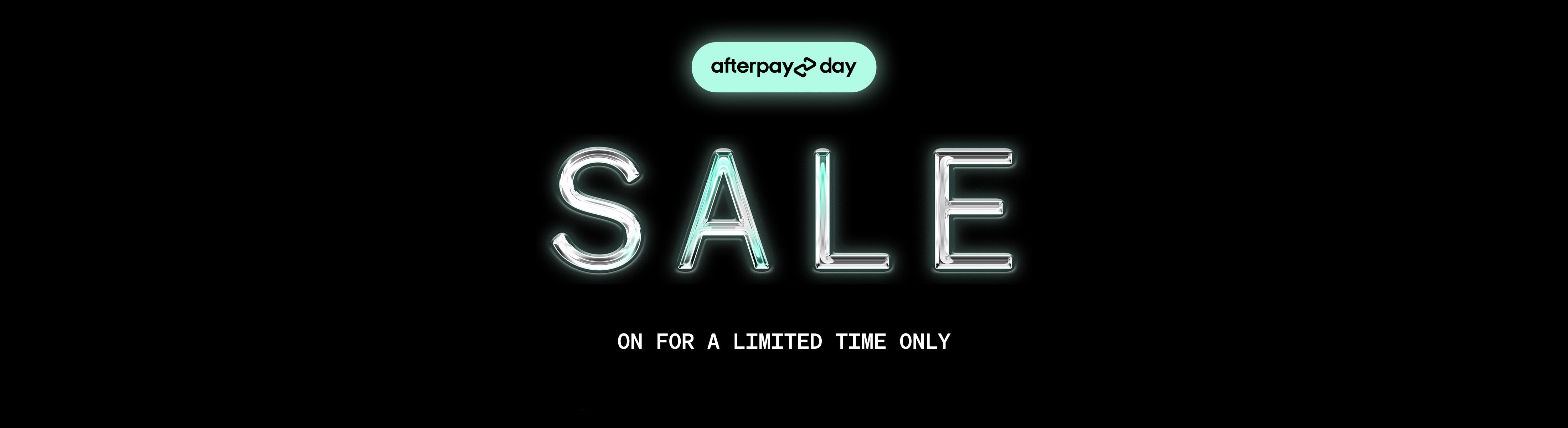 Afterpay Day Sale. 13 to 16 August.